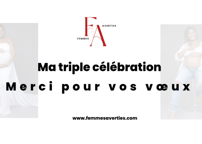 Ma triple célébration: merci pour vos vœux