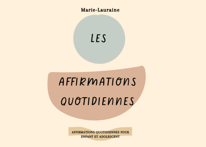 Le rôle des affirmations positives dans la vie des enfants