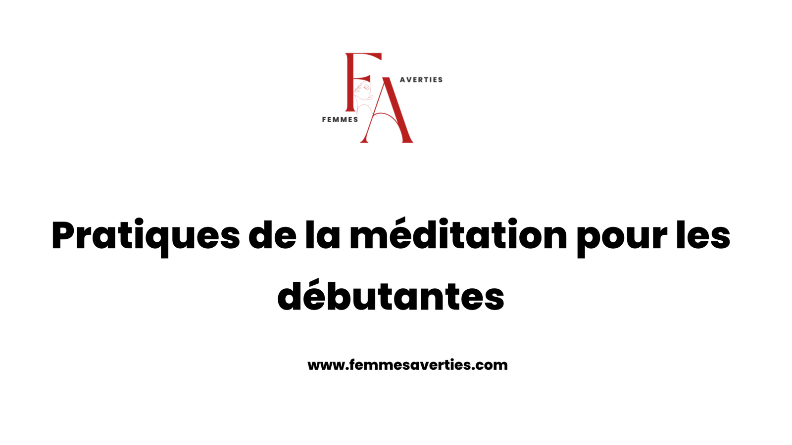 Pratiques de la méditation pour les débutantes